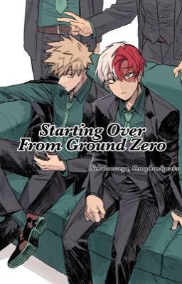 Starting Over From Ground Zero  [TodoBaku] - Nebulousvega, XenophonSpeaks 