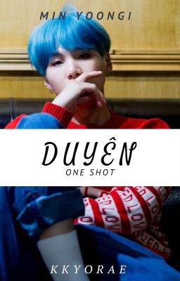 [SUGA x Fiction Girl] Duyên.