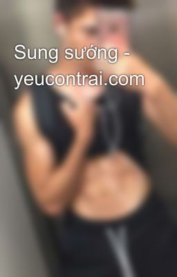 Sung sướng - yeucontrai.com