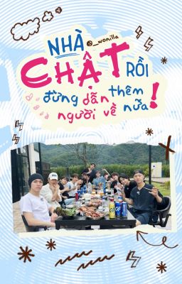 |SVT| Nhà chật rồi, đừng dẫn thêm người về nữa!