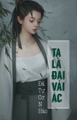 Ta là đại vai ác [ Xuyên nhanh ]