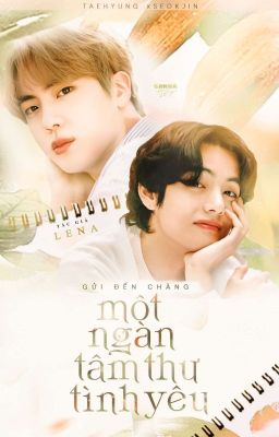 taejin | gửi đến chàng một ngàn tâm thư tình yêu