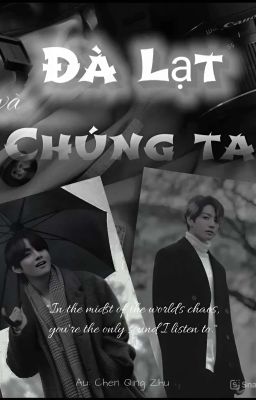 Taekook | Đà Lạt và Chúng Ta
