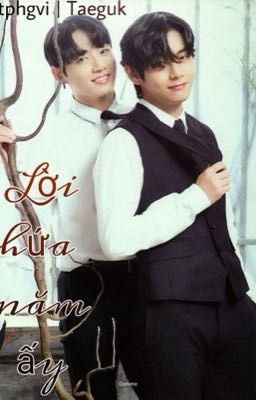 Taekook | Lời Hứa Năm Ấy
