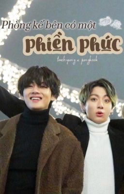 taekook | phòng kế bên có một phiền phức