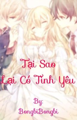 TẠI SAO LẠI CÓ TÌNH YÊU CHỨ ? 