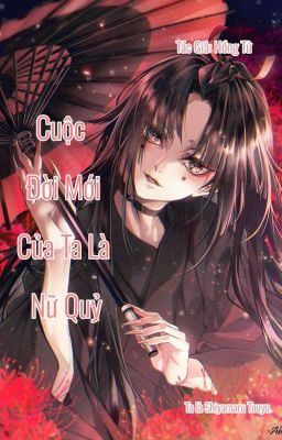 TẠM DROP[Đồng Nhân Kimetsu no Yaiba] Cuộc Đời Mới Của Ta Là Nữ Quỷ