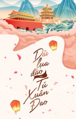 [TẠM DROP/EDIT] Dải Lụa Đào Và Tú Xuân Đao