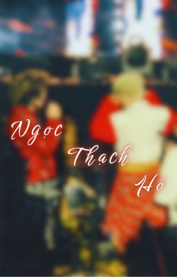[Tạm Drop] rhycap | Ngọc Thạch Hồ