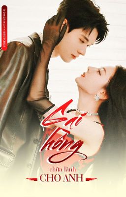 [TẠM HOÃN] GAI HỒNG CHỮA LÀNH CHO ANH | Fanfic Thế Tuấn Lực Địch