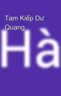 Tam Kiếp Dư Quang