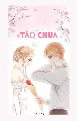 Táo Chua [tác giả Hạ Mạc] - SE - tình trạng mới bắt đầu