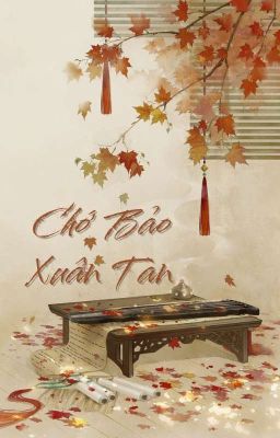 [Tập Truyện Ngắn] Chớ Bảo Xuân Tàn