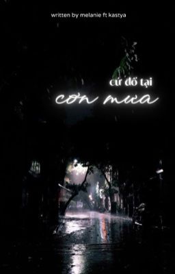 [tbtn - song anh] cứ đổ tại cơn mưa