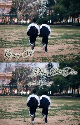 [Thẩm Văn Lang × Cao Đồ] Quay Về Điểm Bắt Đầu