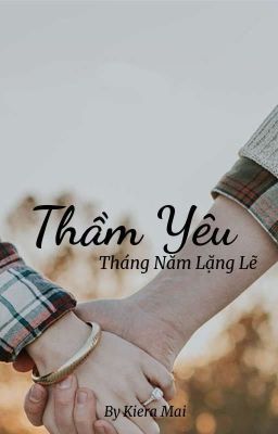 Thầm Yêu - Tháng Năm Lặng Lẽ