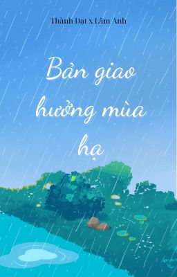 [Thành Đạt x Lâm Anh] Bản giao hưởng mùa hạ