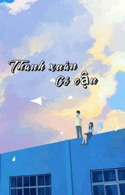 Thanh xuân có cậu