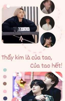 Thầy Kim là của tao! của tao hết!