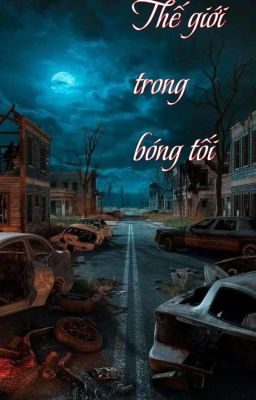 Thế Giới Trong Bóng Tối 