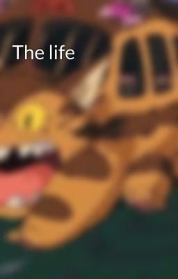 The life