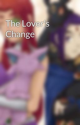 The Lover's Change