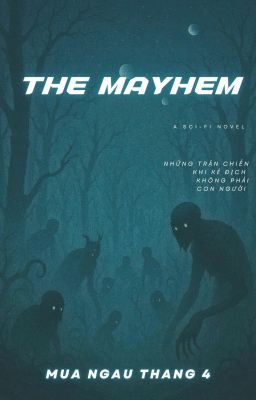 THE MAYHEM - THỜI ĐẠI HỖN NGUYÊN