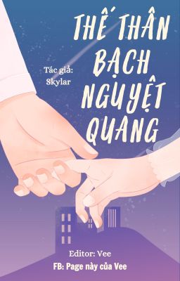 Thế Thân Của Bạch Nguyệt Quang - Skylar