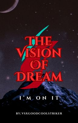 The Vision Of Dream