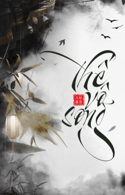 Thế Vô Song - Đại Cô Nương