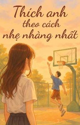 Thích Anh Theo Cách Nhẹ Nhàng Nhất ♡
