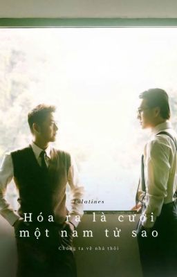 (Thiên Minh - Thanh Duy) Hóa ra là cưới một nam tử sao?