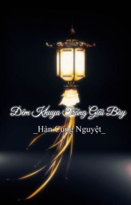 [Thơ] Đêm Khuya Trăng Giãi Bày