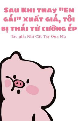 [Thô tục] Sau Khi Thay 