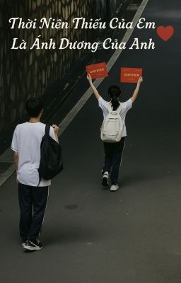 Thời Niên Thiếu Của Em Là Ánh Dương Của Anh
