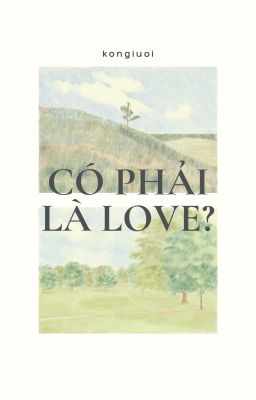 thomaskong | textfic - có phải là love?