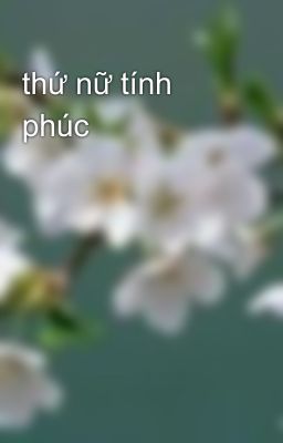 thứ nữ tính phúc