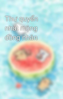 Thư quyển nhất mộng đồng nhân