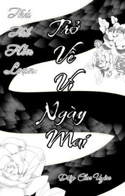 Thú Thế Hỗn Loạn: Trở Về Vì Ngày Mai! (1)