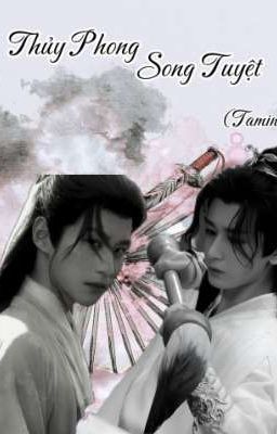 (Thu Thủy-Tùy Phong) Thủy Phong Song Tuyệt