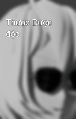 Thược Dược độc