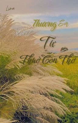 Thương Em Từ Thuở Còn Thơ 