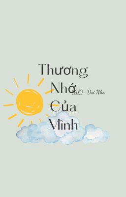 Thương Nhớ Của Mình [Dơi Nhỏ]