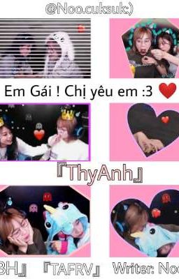 『ThyAnh』Em Gái ! Chị yêu em :3 🤫❤