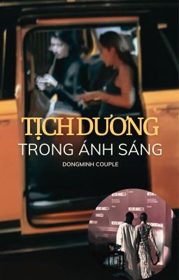 TỊCH DƯƠNG TRONG ÁNH SÁNG [DONGMINH COUPLE]