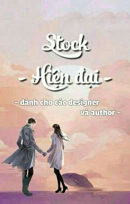 [ Tiệm Collect nhỏ] Stock hiện đại dành cho Designers và Authors