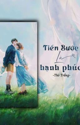 Tiến Bước Là Hạnh Phúc 