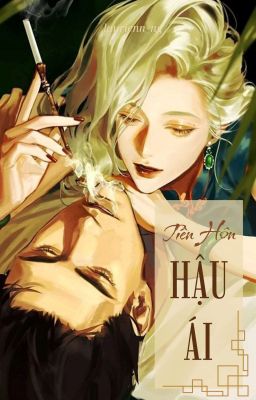 Tiên Hôn Hậu Ái