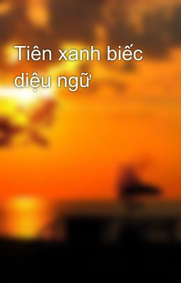 Tiên xanh biếc diệu ngữ