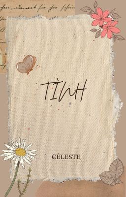 Tình | Céleste